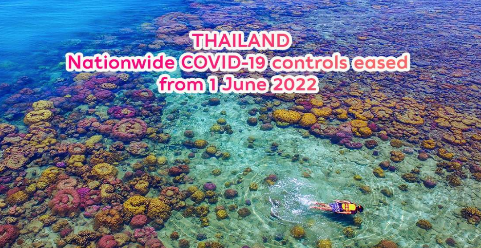 Thailand further eased nationwide COVID-19 controls from 1 June 2022