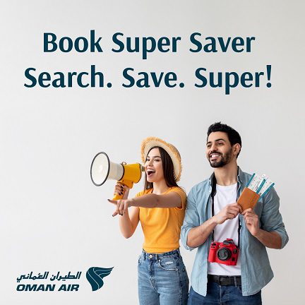 Oman Air Unveils ‘Super Saver’, a Brand-New Economy Class Fare Designed for Those who Travel Light