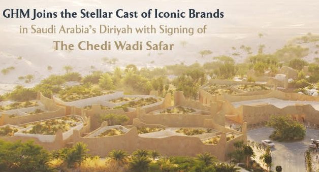 GHM Joins the Stellar Cast of Iconic Brands in Saudi Arabia’s Diriyah with Signing of The Chedi Wadi Safar