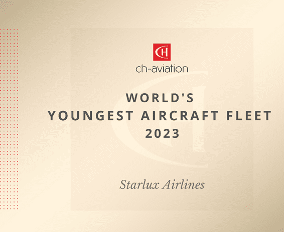 Starlux Airlines wins the ch-aviation “World’s Youngest Aircraft Fleet Award 2023″