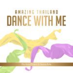 Amazing Thailand Dance With Me