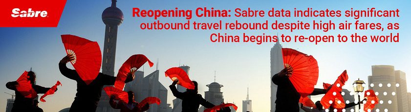 China’s Reopening Sparks Surge in International Travel, Sabre Reports