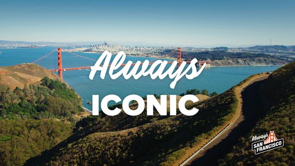 Always San Francisco: $6M Campaign Ignites Wanderlust