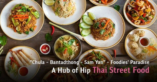 Bangkok’s New Gourmet Mecca: Chula’s Street Food Haven