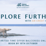 Swan Hellenic Unveils 2025 ‘Explore Further’ Air Credit!