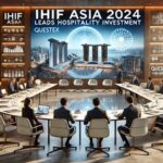 IHIF Asia 2024: Questex Pioneers Hospitality Investment