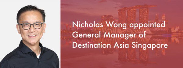 Nicholas Wong Named General Manager of Destination Asia