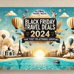 Black Friday Travel Deals 2024: Save Big on Flights, Hotels & Cruises