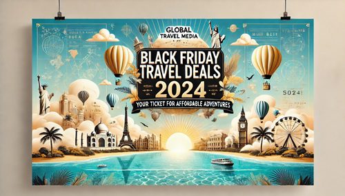 Black Friday Travel Deals 2024: Save Big on Flights, Hotels & Cruises