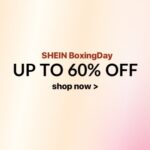 Affordable Chic: SHEIN’s Boxing Day Sale is Here!