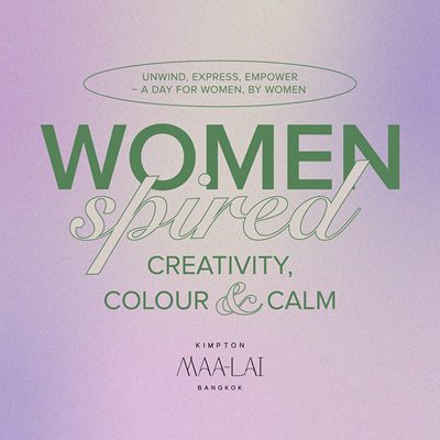 Kimpton Maa-Lai Bangkok Honours Women’s Day in Style