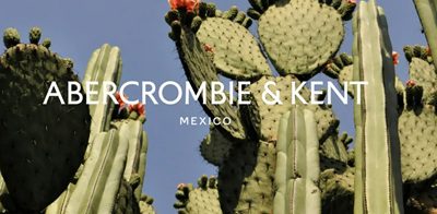 Abercrombie & Kent Expands in Mexico with New Luxury DMC