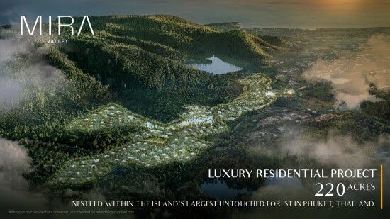 MIRA VALLEY: Phuket’s $1.4B Luxe Haven in Nature