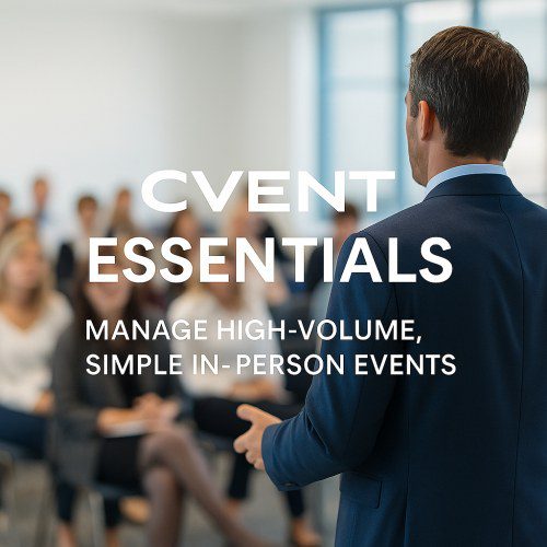 Cvent Essentials Now Live: Simplifying Small Event Management
