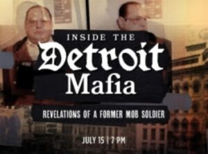 “Inside the Detroit Mafia” Program