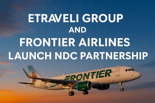 Frontier and Etraveli Elevate Global NDC Travel Booking