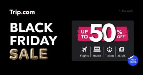 Trip.com Launches Black Friday Deals with Savings Up to 50%