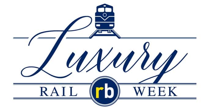 Luxury Rail Week Steams Back with $600 Sweetener