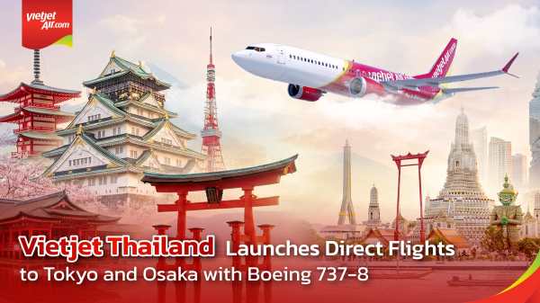Vietjet Thailand Jets into Tokyo & Osaka with 737-8