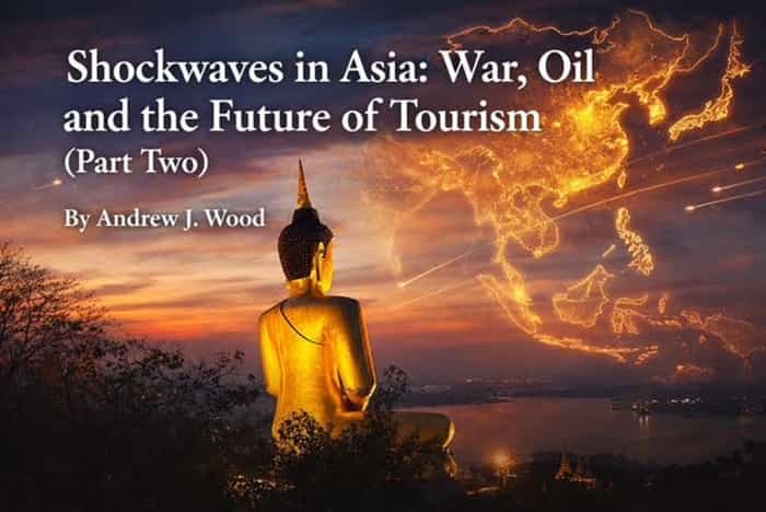 War and Oil Pressures Shift Asia Tourism Dynamics