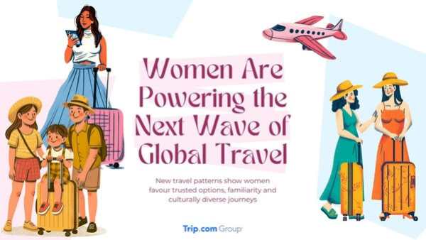 Women Drive the Next Wave of Global Travel