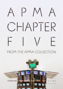 Poster for 'APMA, CHAPTER FIVE - FROM THE APMA COLLECTION' at Amorepacific Museum of Art