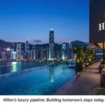Hilton Expands Luxury Hotels Across Asia Pacific Rapidly