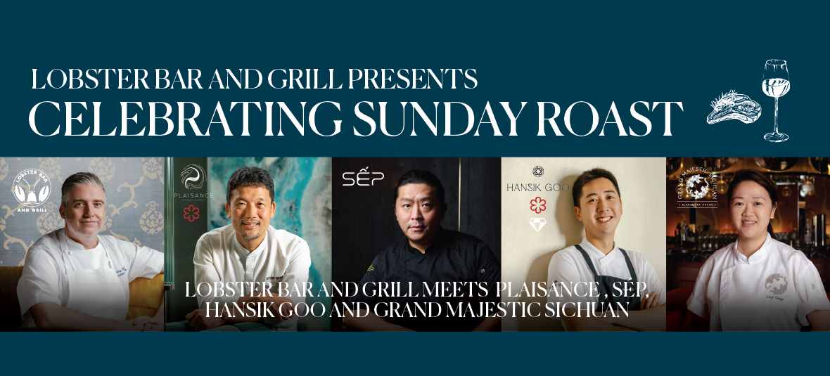 Lobster Bar Hosts Hong Kong Guest Chef Roast Series