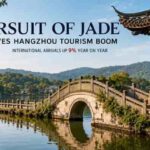 Pursuit of Jade Puts Hangzhou Tourism Centre Stage Worldwide