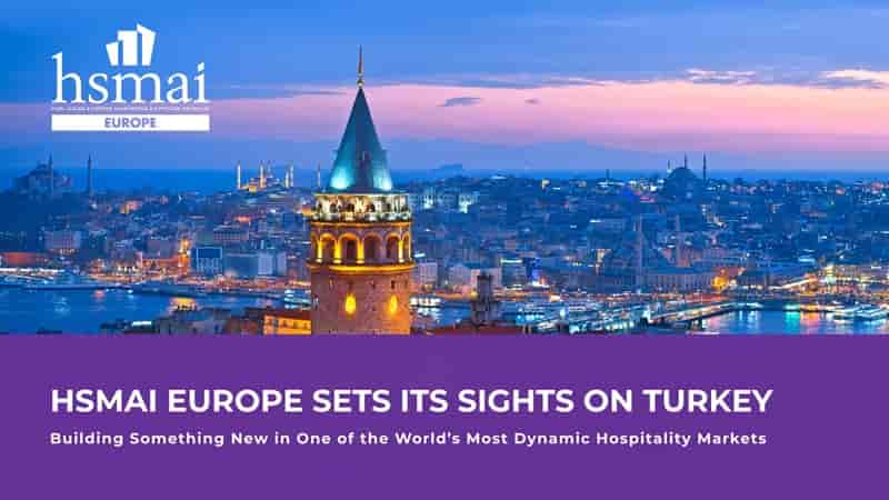 HSMAI Europe Targets Turkey in Bold Hospitality Expansion