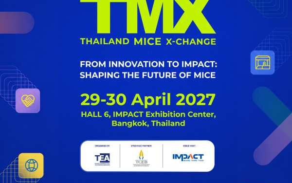 TMX 2027 Returns to Bangkok to Reimagine MICE