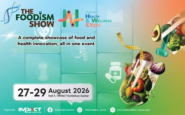 Foodism Show 2026 Serves Up a Healthier Thailand