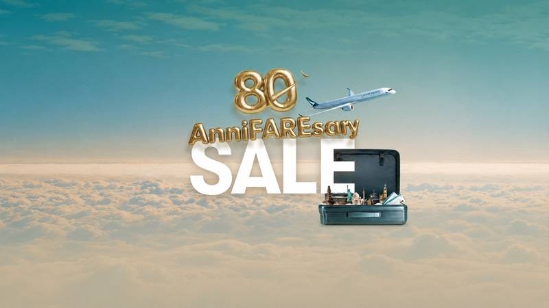 Cathay Pacific 80th Anniversary Sale Opens 70+ Destinations