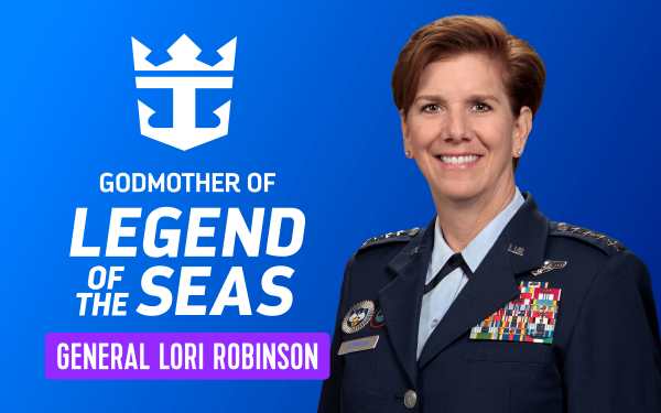 General Lori Robinson Named Legend of the Seas Godmother